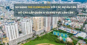 So sánh The Flemington với các dự án căn hộ cao cấp Quận 11 và khu vực lân cận